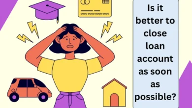 Things you need to know before closure of personal loan Things you need to know before closure of personal loan